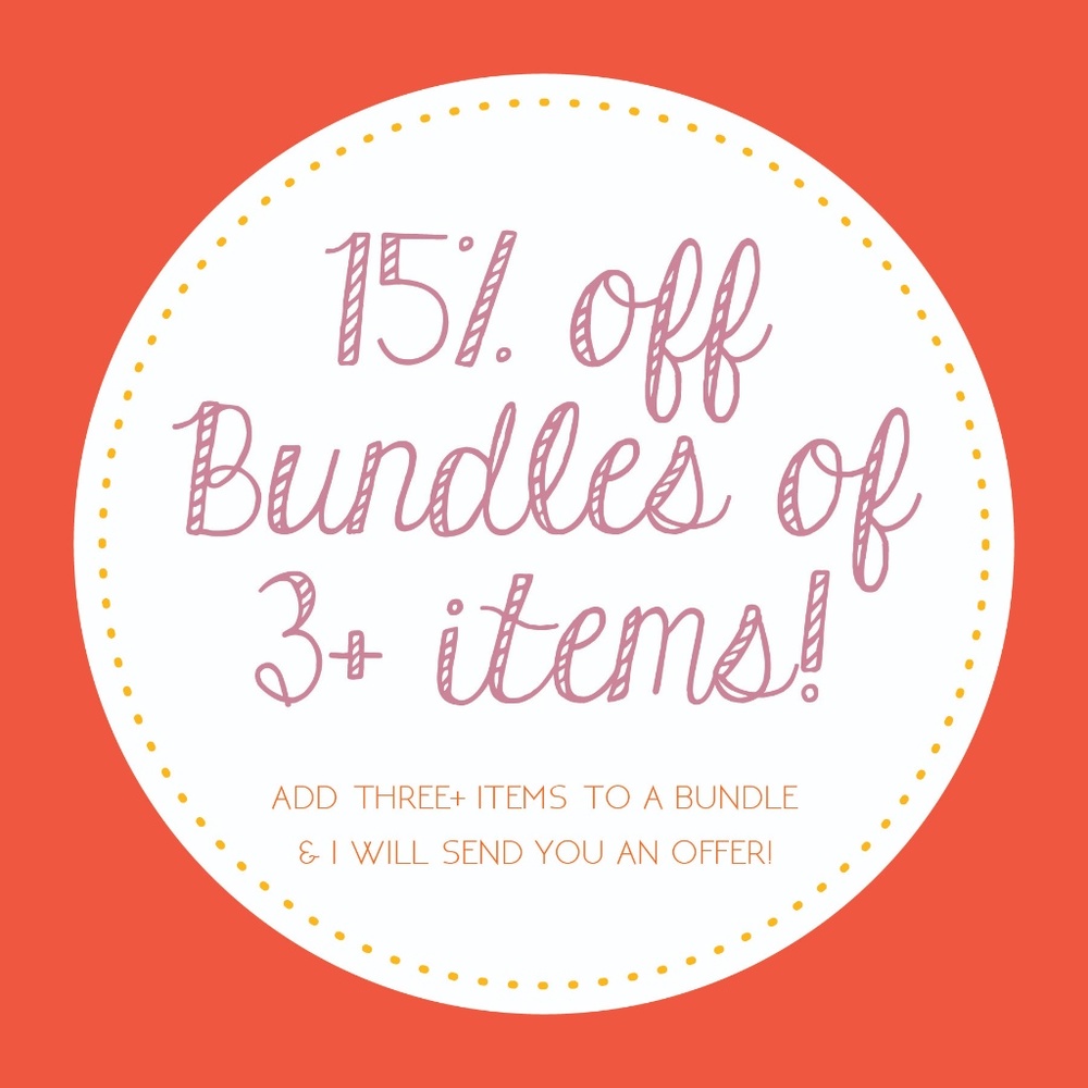 15% OFF BUNDLES OF 3+ ITEMS!